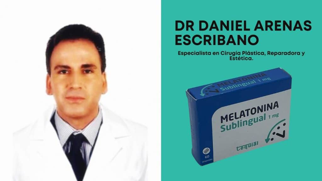 DR-Daniel-Arenas-Escribano-Cirujano-plastico-Tequial-melatonina-Blog